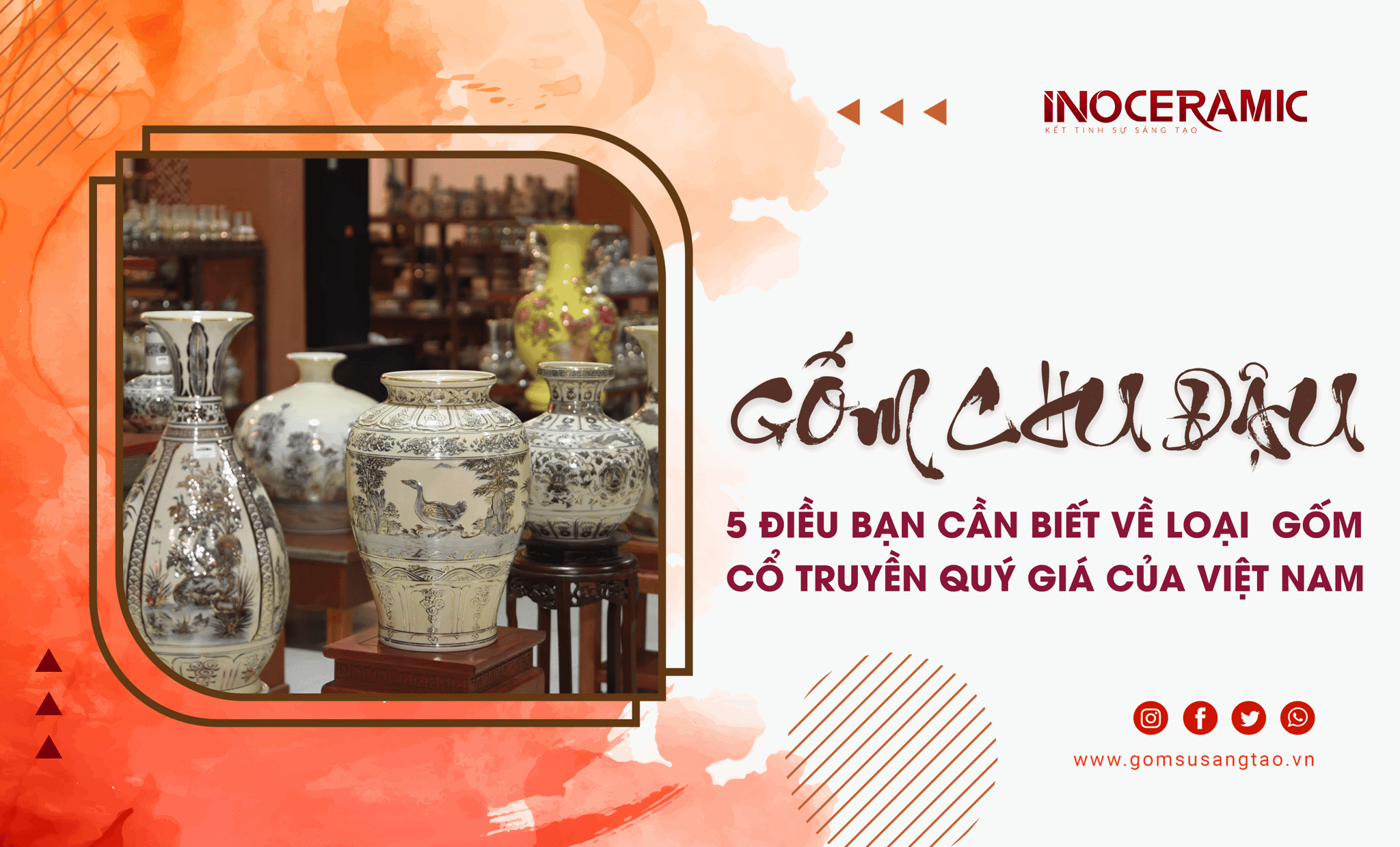 5 điều bạn cần biết về Gốm Chu Đậu - Đỉnh cao gốm cổ Việt Nam