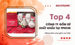 Top 4 công ty sản xuất gốm sứ xuất khẩu hàng đầu tại TPHCM