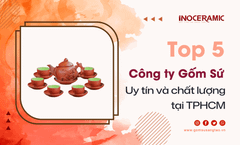 Top 5 công ty gốm sứ uy tín và chất lượng tại TPHCM