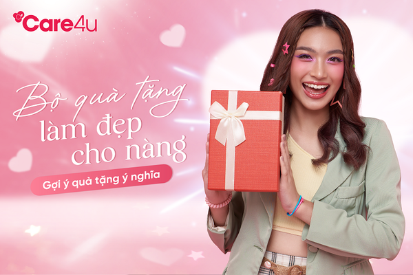 Bộ quà tặng làm đẹp cho nàng – Gợi ý quà tặng ý nghĩa