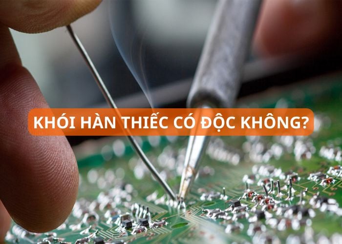 Mối nguy hiểm từ khói hàn thiếc