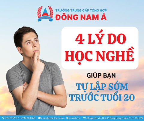 4 LÝ DO HỌC NGHỀ GIÚP BẠN TỰ LẬP SỚM TRƯỚC TUỔI 20