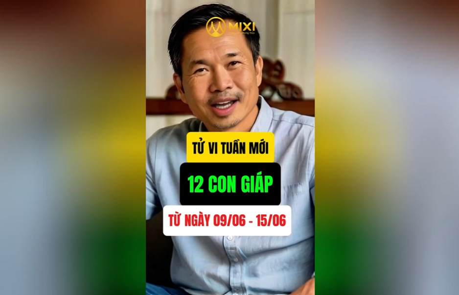 TỬ VI TUẦN MỚI CỦA 12 CON GIÁP TỪ 9/6 - 15/6