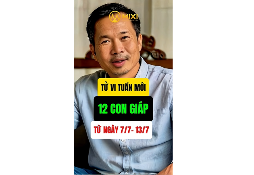 TỬ VI TUẦN MỚI CỦA 12 COM GIÁP TỪ NGÀY 7/7 - 13/7
