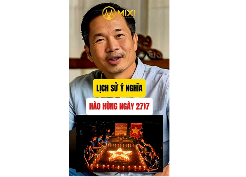 LỊCH SỬ Ý NGHĨA HÀO HÙNG NGÀY 27/7