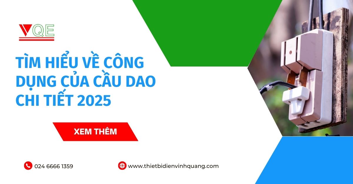 Tìm hiểu về công dụng của cầu dao chi tiết 2024