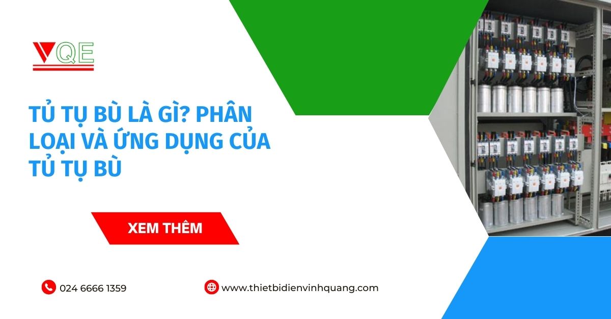 Tủ tụ bù là gì? Phân loại và ứng dụng của tủ tụ bù