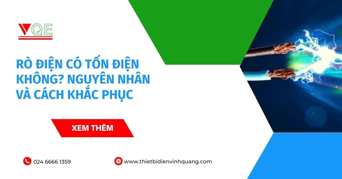 Rò điện có tốn điện không? Nguyên nhân và cách khắc phục