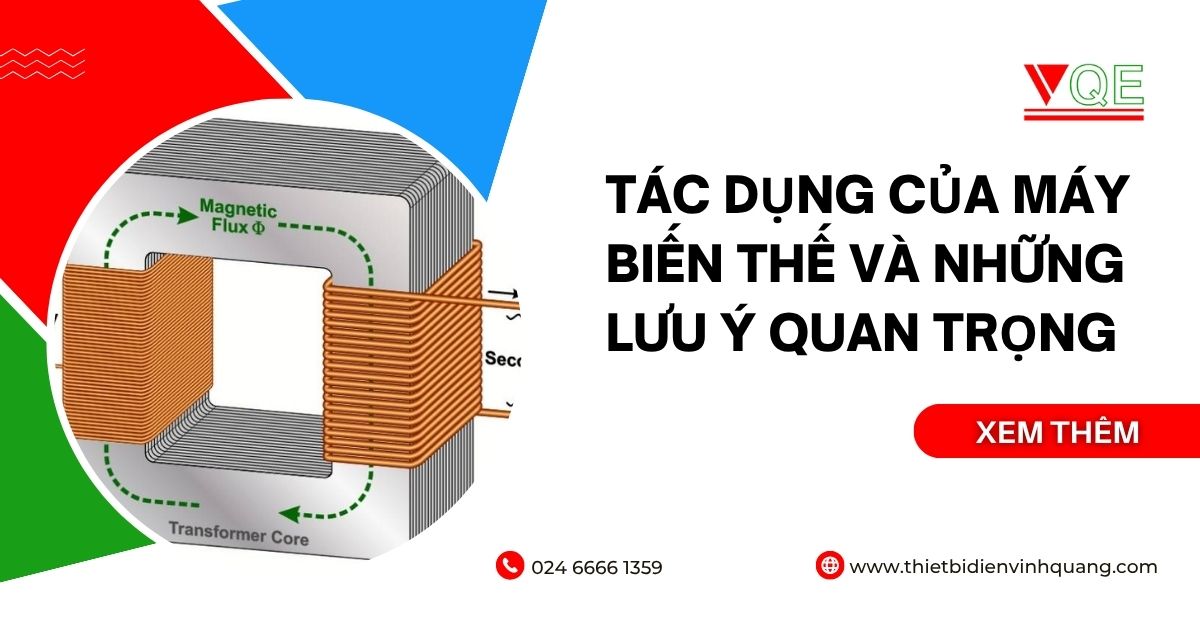 Tác dụng của máy biến thế và những lưu ý quan trọng