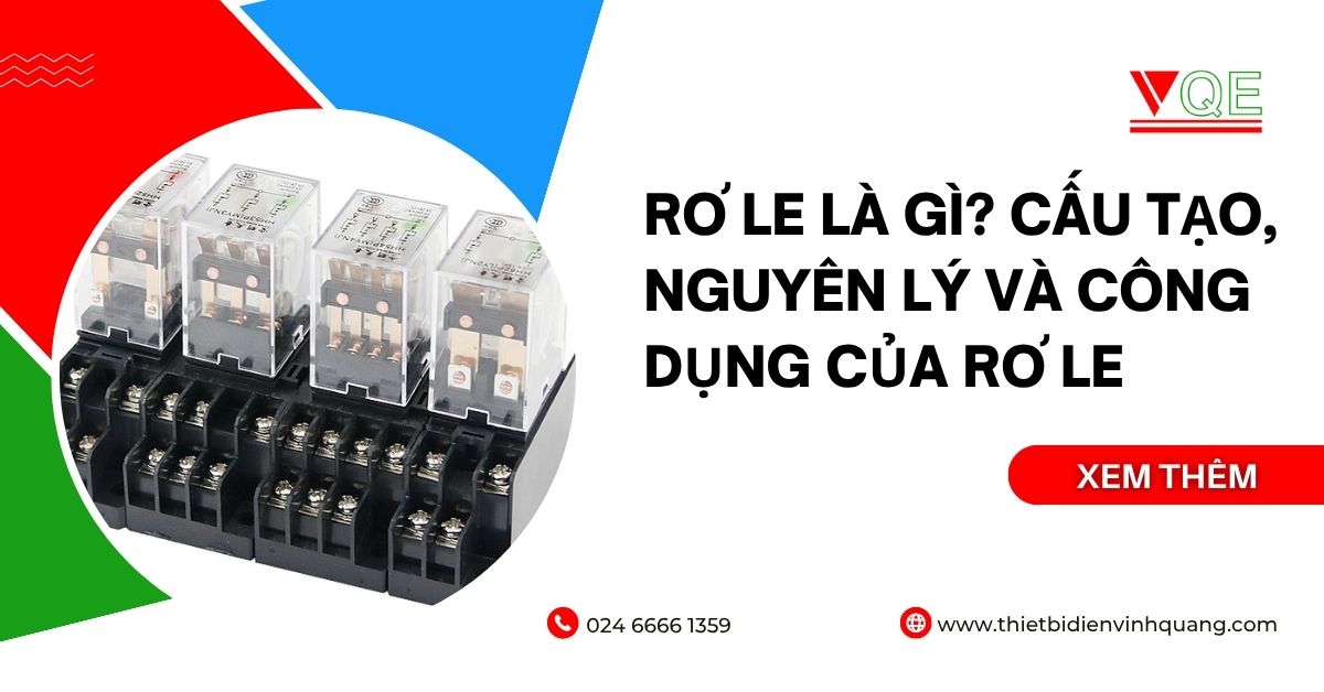 Rơ le là gì? Cấu tạo, nguyên lý và công dụng của rơ le