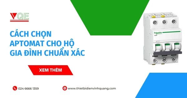 Cách chọn aptomat cho hộ gia đình chuẩn xác