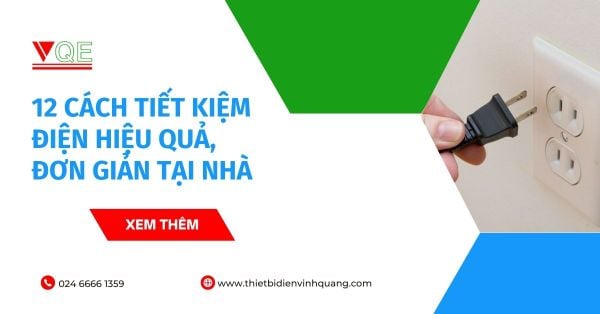 12 cách tiết kiệm điện hiệu quả, đơn giản tại nhà