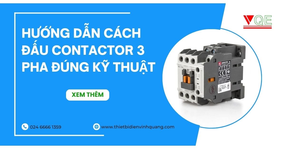 Hướng dẫn cách đấu contactor 3 pha đúng kỹ thuật