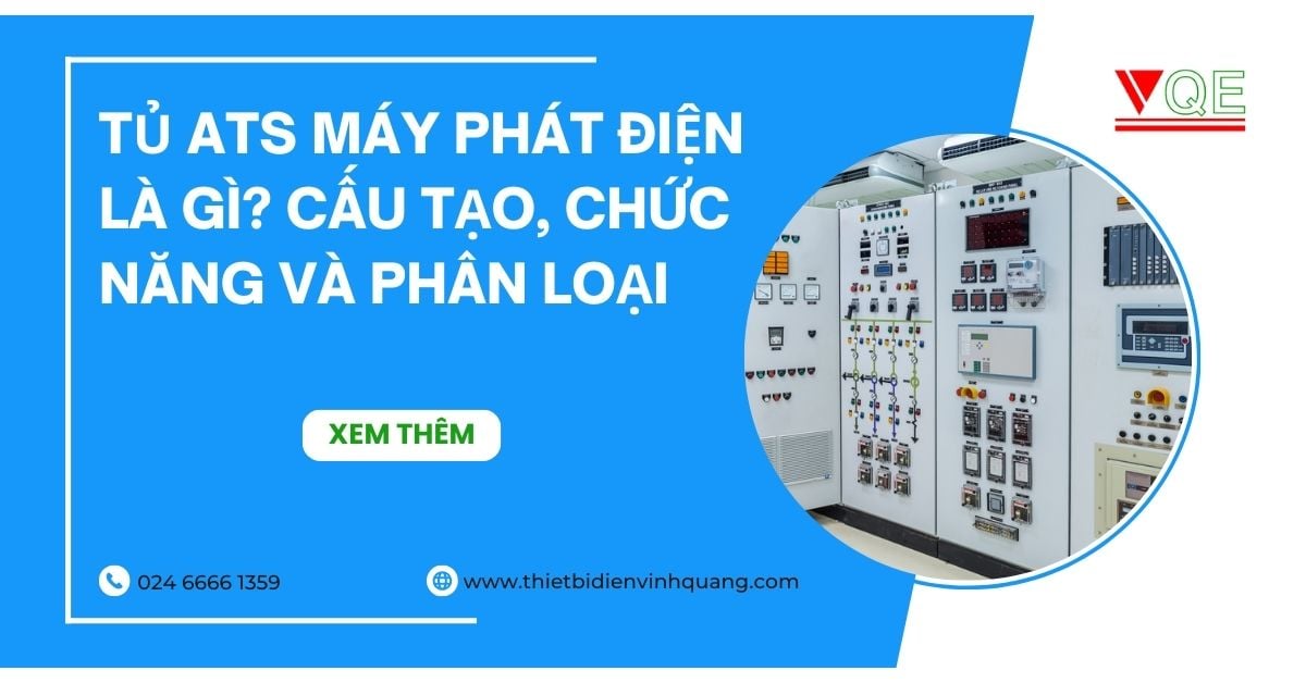 Tủ ATS máy phát điện là gì? Cấu tạo, chức năng và phân loại