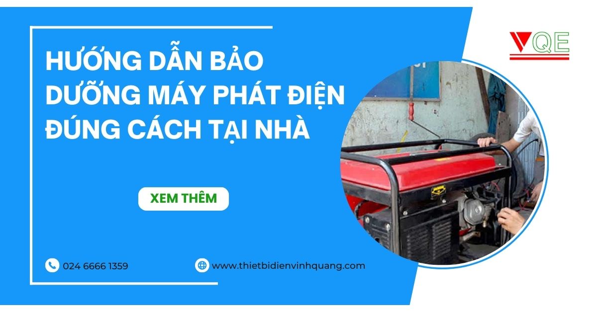 Hướng dẫn bảo dưỡng máy phát điện đúng cách tại nhà