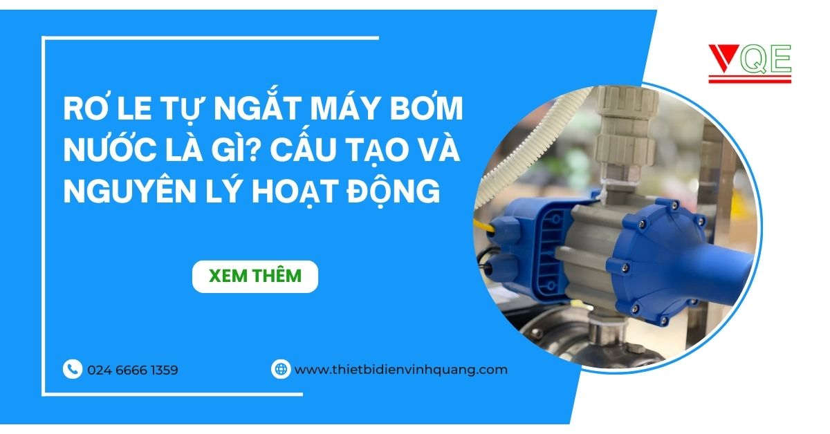 Rơ le tự ngắt máy bơm nước là gì? Cấu tạo và nguyên lý hoạt động