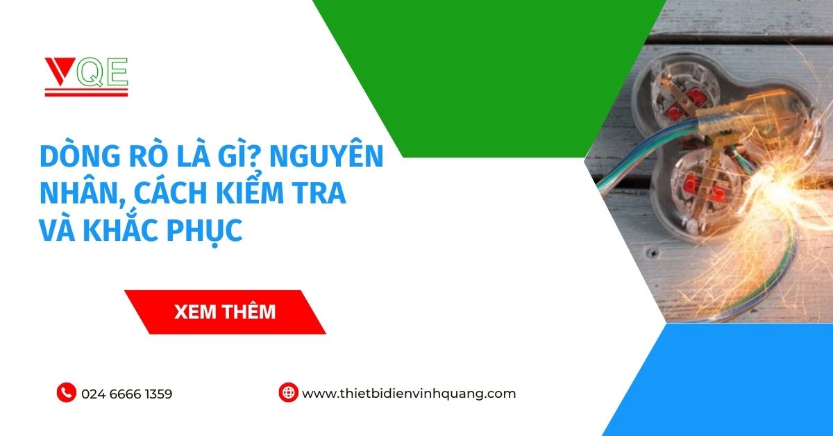 Dòng rò là gì? Nguyên nhân, cách kiểm tra và khắc phục
