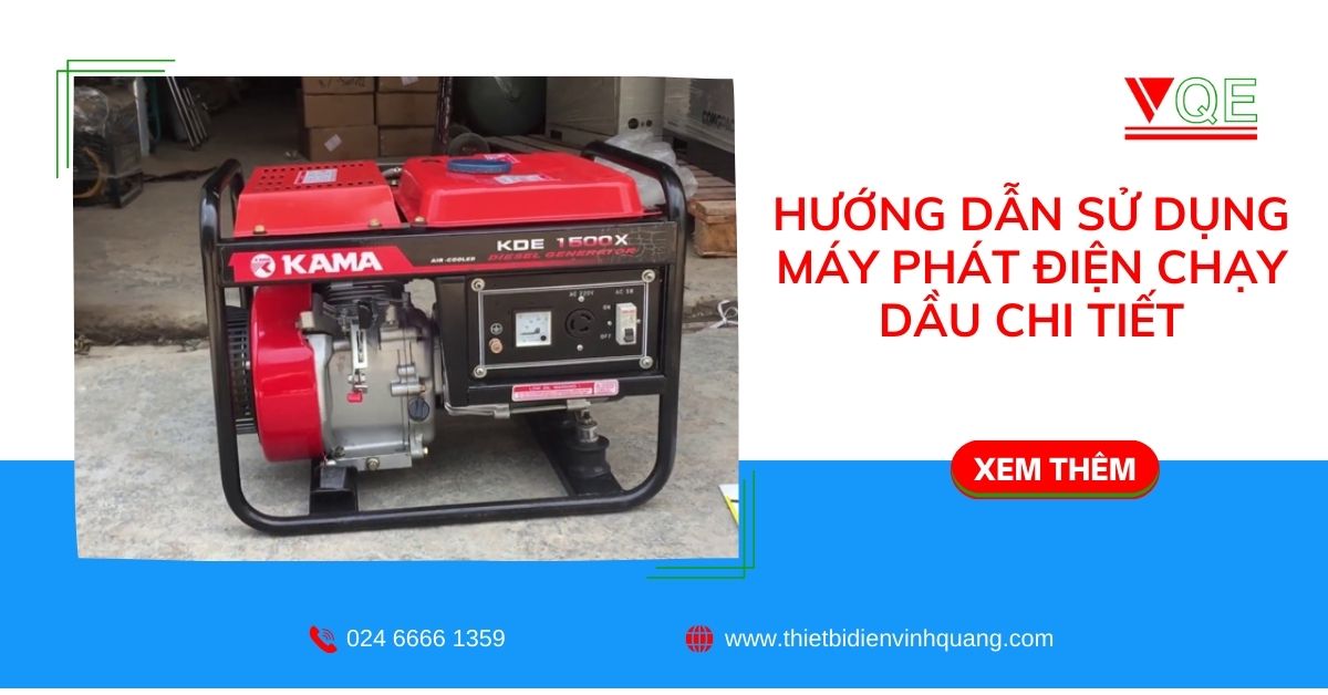 Hướng dẫn sử dụng máy phát điện chạy dầu chi tiết