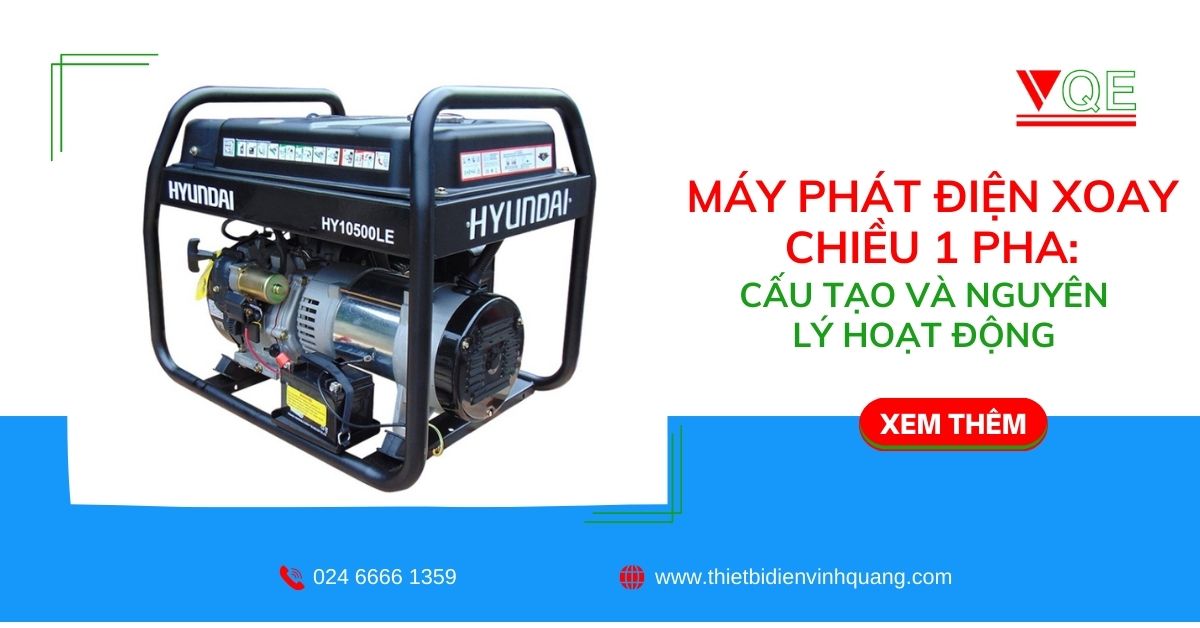 Máy phát điện xoay chiều 1 pha: Cấu tạo và nguyên lý hoạt động