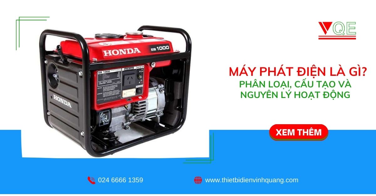 Máy phát điện là gì? Phân loại, cấu tạo và nguyên lý hoạt động