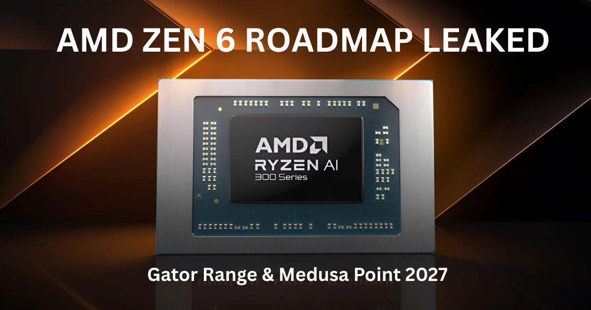 Rò rỉ lộ trình CPU AMD: Gator Range và Medusa Point xuất hiện năm 2027