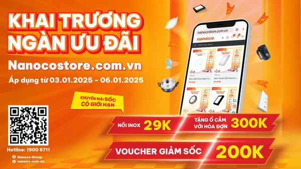 CHI TIẾT CHƯƠNG TRÌNH ƯU ĐÃI GIÁ SỐC TẠI NANOCOSTORE - CHECK NGAY!