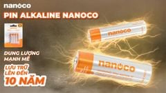 Pin Alkaline Nanoco – Năng Lượng Bền Bỉ Cho Mọi Thiết Bị