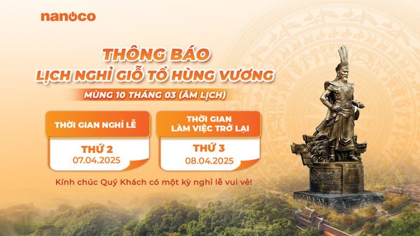 NANOCO THÔNG BÁO LỊCH NGHỈ LỄ GIỖ TỔ HÙNG VƯƠNG 2025