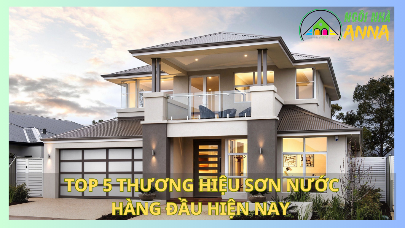 Top 5 Thương Hiệu Sơn Nhà Được Yêu Thích Nhất Tại Việt Nam