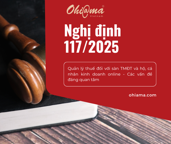 Nghị định 117/2025 về quản lý thuế đối với sàn TMĐT và hộ, cá nhân kinh doanh online - Các vấn đề đáng quan tâm