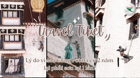 Lý do vì sao Cung Potala cứ 2 năm lại phải sơn lại 1 lần?