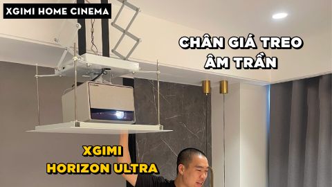 HOME CINEMA VỚI XGIMI HORIZON ULTRA VÀ CHÂN GIÁ ĐIỆN ÂM TRẦN