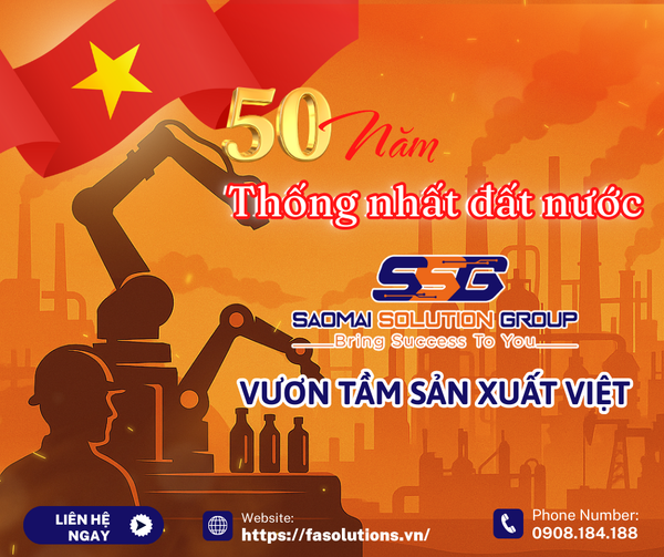 Mừng 50 Năm Thống Nhất Đất Nước – SaoMai Solution Group: Góp Phần Phát Triển Công Nghệ Sản Xuất Việt Nam