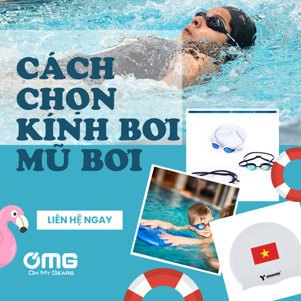 Làm sao để chọn kính bơi và mũ bơi phù hợp?