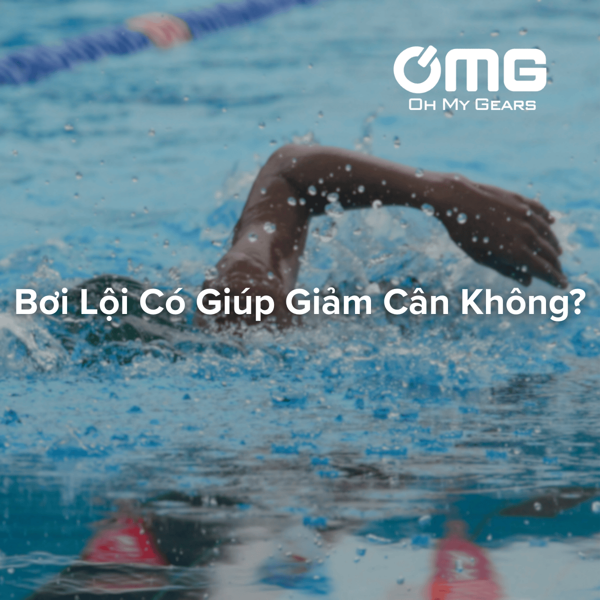 Bơi lội có giúp giảm cân không? Phân tích hiệu quả đốt cháy calo khi bơi