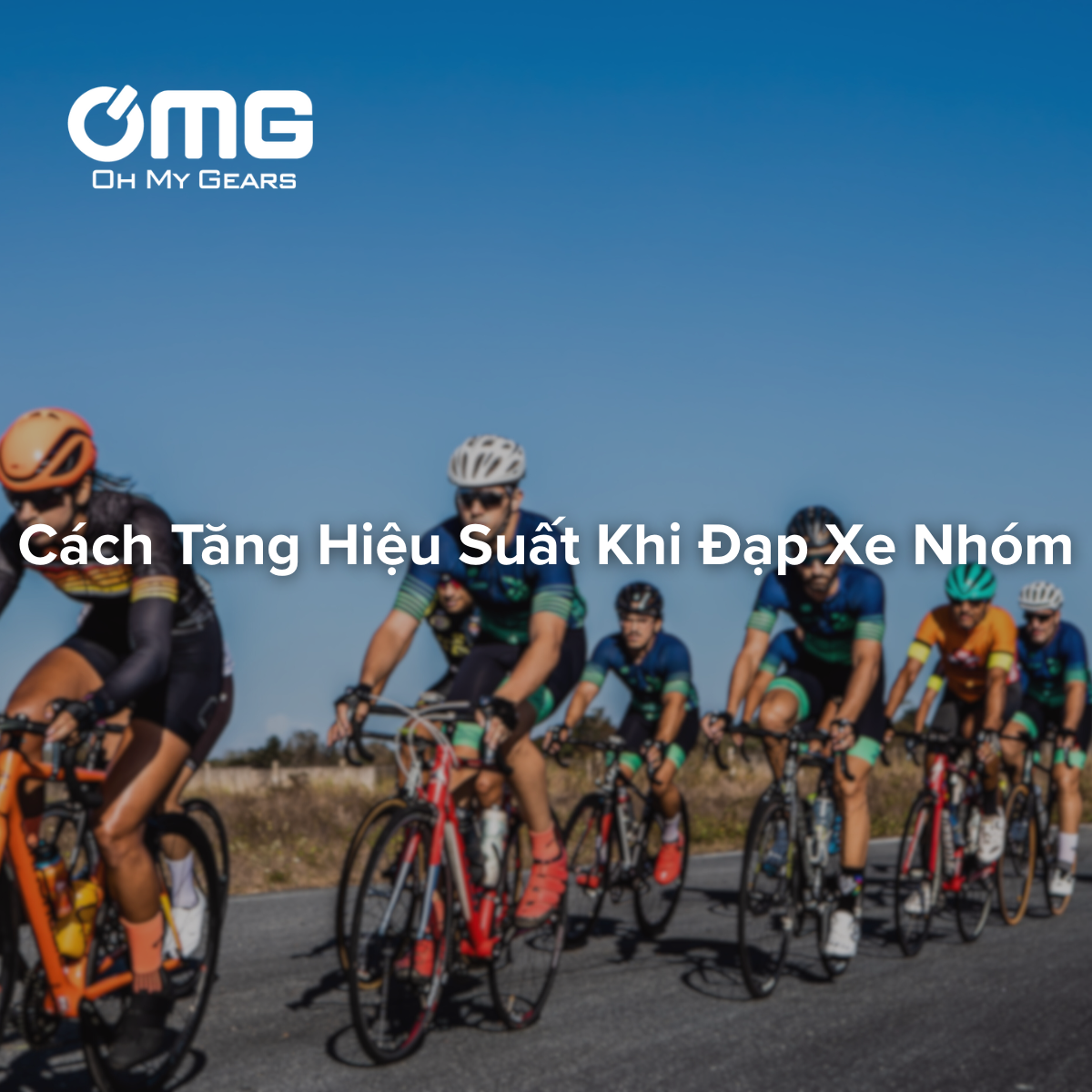 CÁCH TĂNG HIỆU SUẤT KHI ĐẠP XE NHÓM: HƯỚNG DẪN KỸ THUẬT ĐẠP XE THEO NHÓM