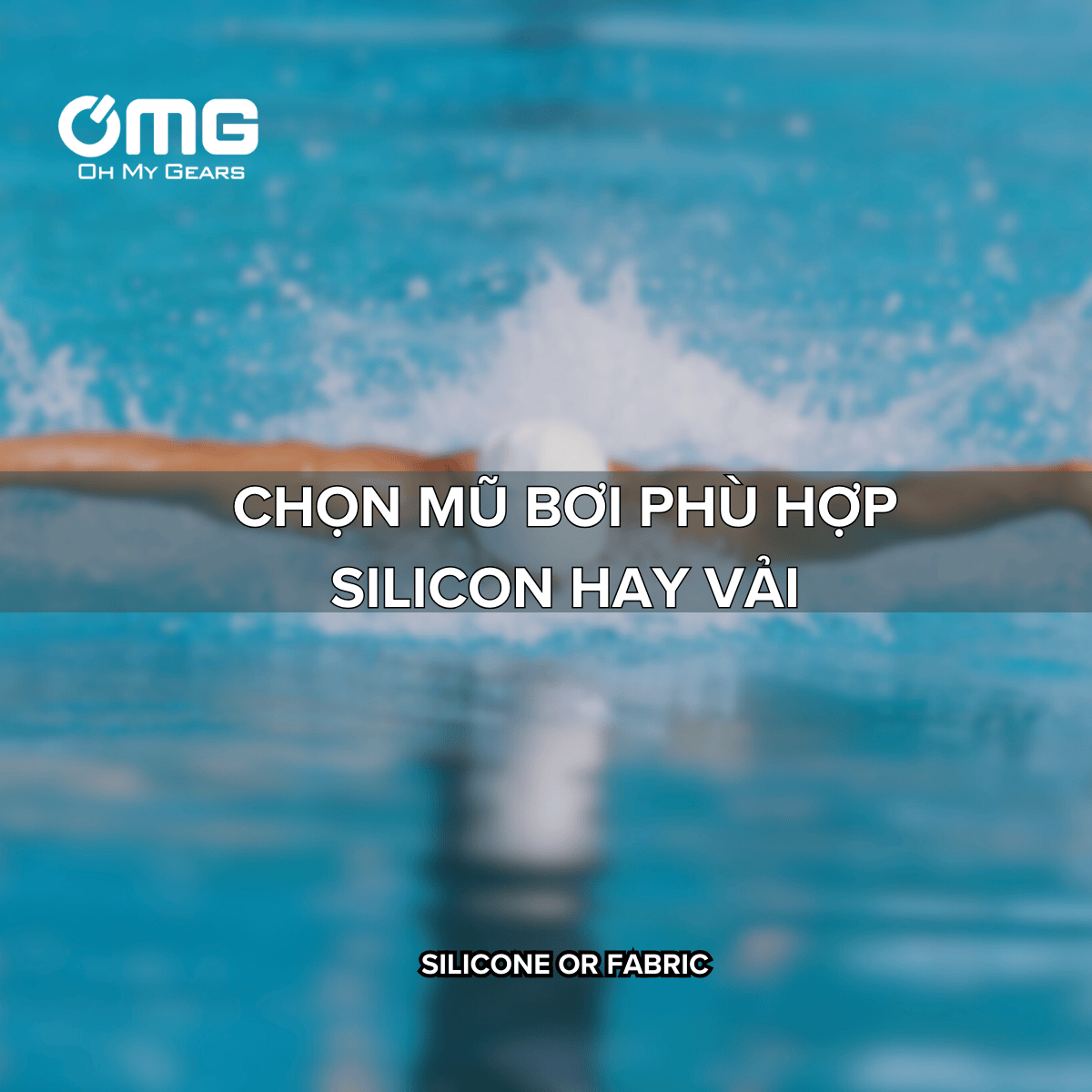 Chọn Mũ Bơi Phù Hợp – Silicon hay Vải?