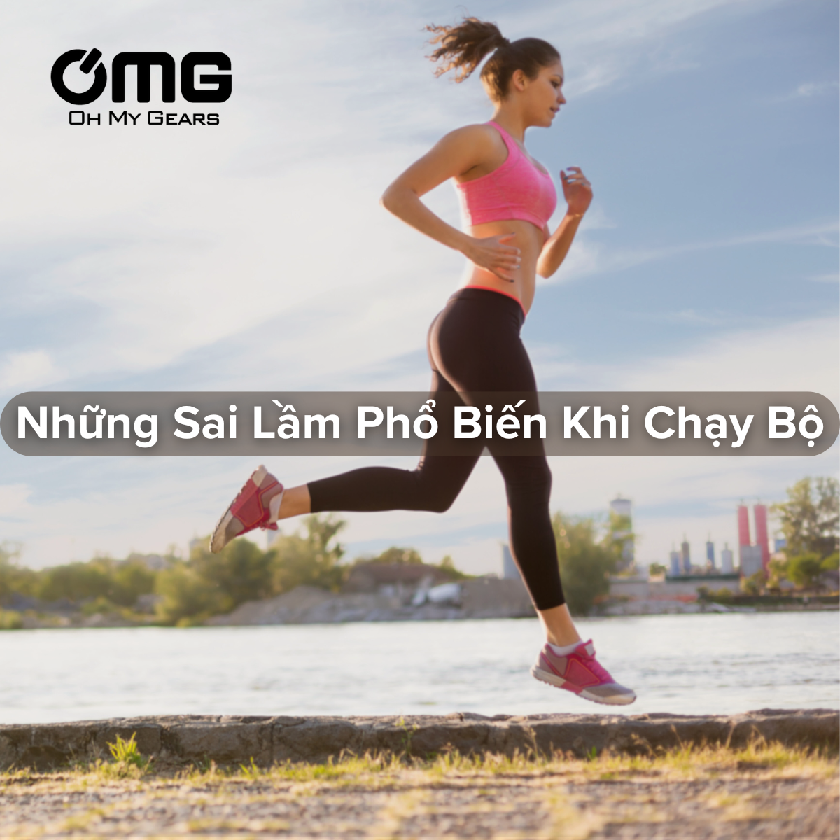 Những sai lầm phổ biến khi tập luyện chạy bộ và cách khắc phục