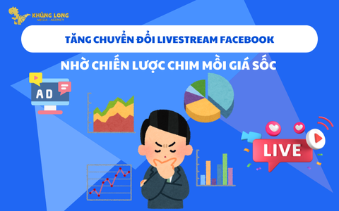 Tăng chuyển đổi Livestream Facebook nhờ chiến lược chim mồi giá sốc