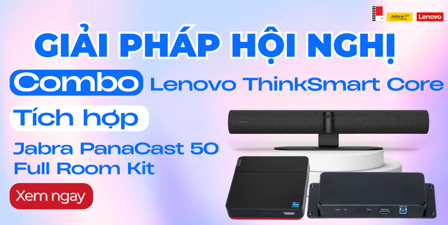 [GIẢI PHÁP TOÀN DIỆN] JABRA PANACAST 50 KẾT HỢP LENOVO THINKSMART CORE
