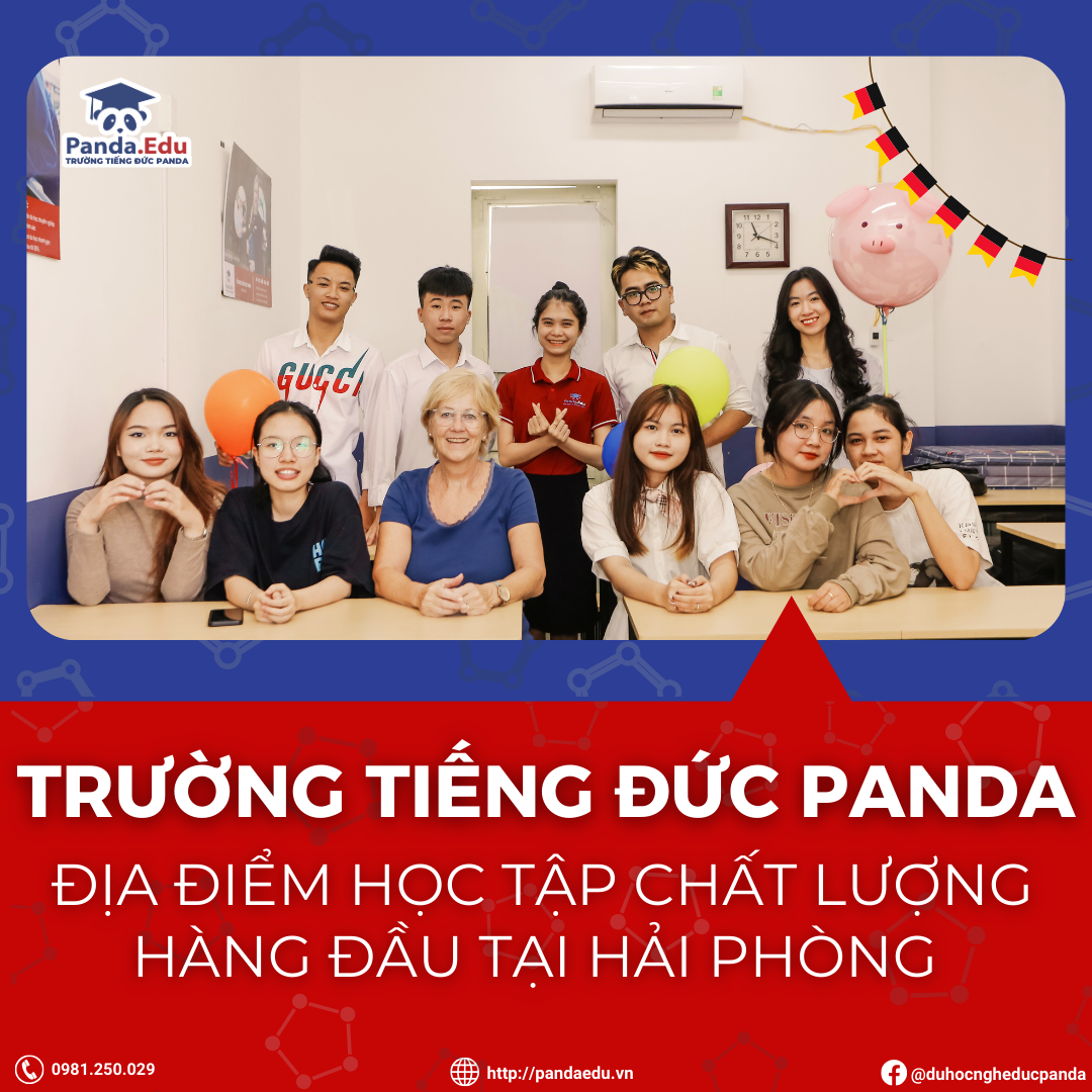 TRƯỜNG TIẾNG ĐỨC PANDA- ĐỊA ĐIỂM HỌC TẬP CHẤT LƯỢNG HÀNG ĐẦU TẠI HẢI PHÒNG