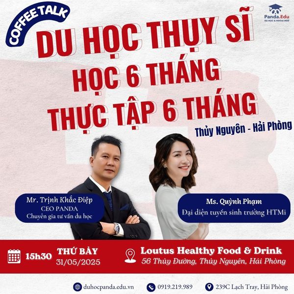 Coffee Talk Du học Thụy Sĩ: Học 6 tháng – Thực tập toàn cầu 6 tháng