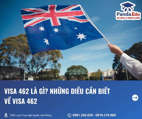 Visa 462 Úc: Những điều cần biết về visa 462
