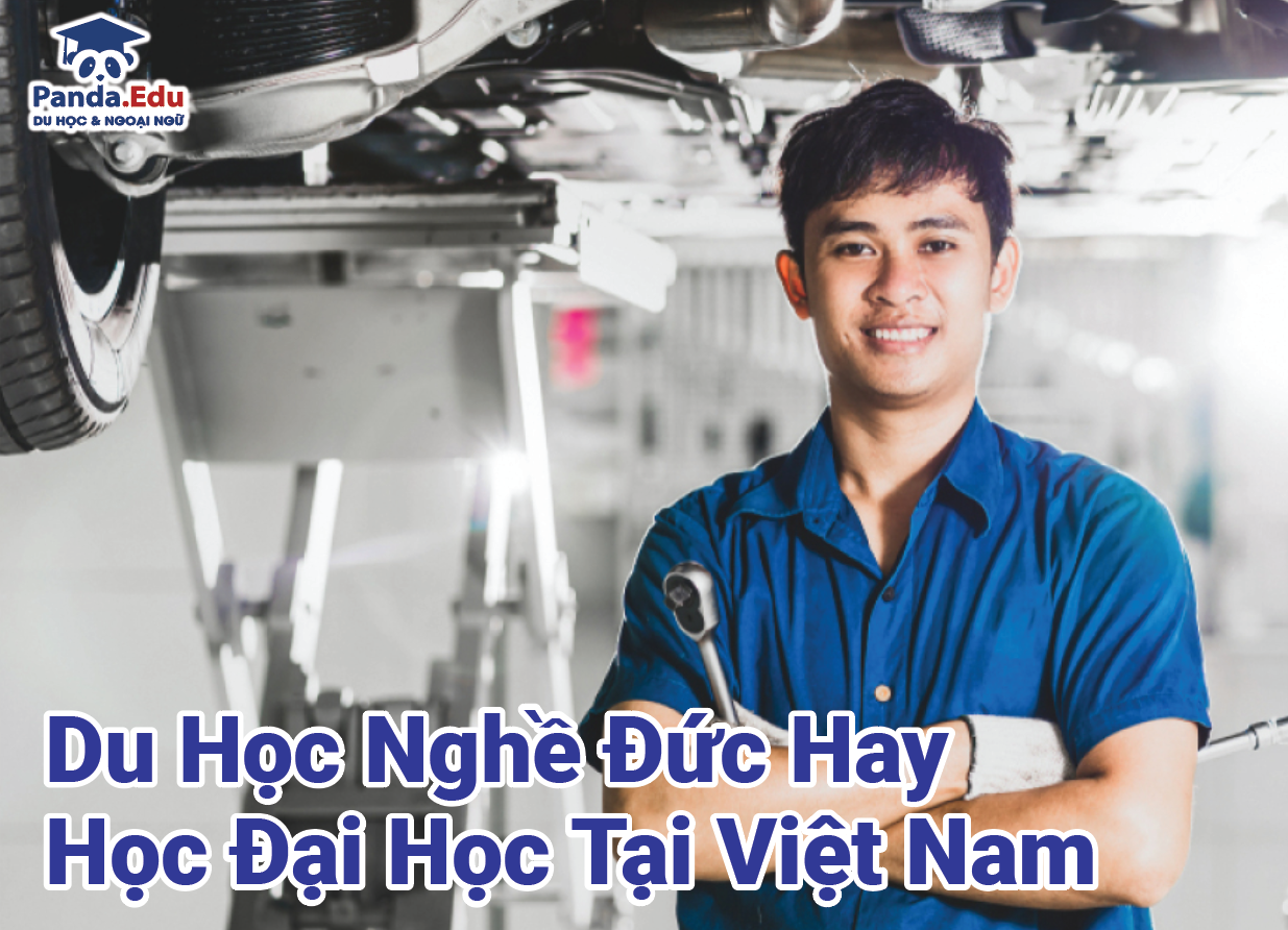 Du Học Nghề Đức Hay Học Đại Học Tại Việt Nam ?