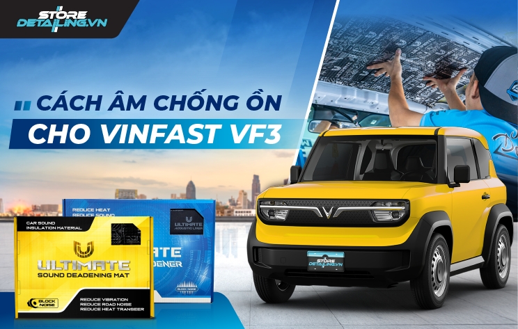 Cách âm chống ồn cho VF3