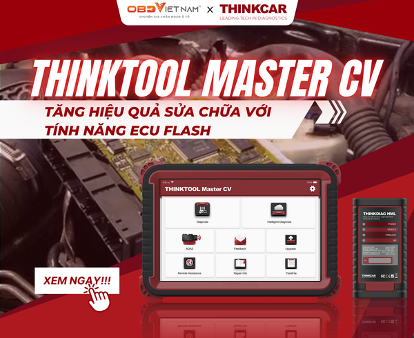 Tăng Hiệu Quả Sửa Chữa Với Tính Năng ECU Flash Của Thinktool Master CV