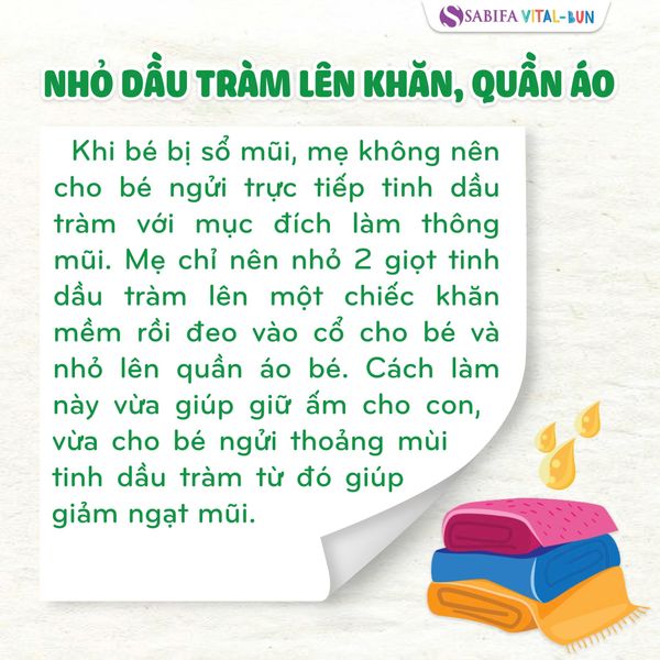 Giảm sổ mũi cho bé bằng cách nhỏ tinh dầu tràm lên khăn, quần áo bé