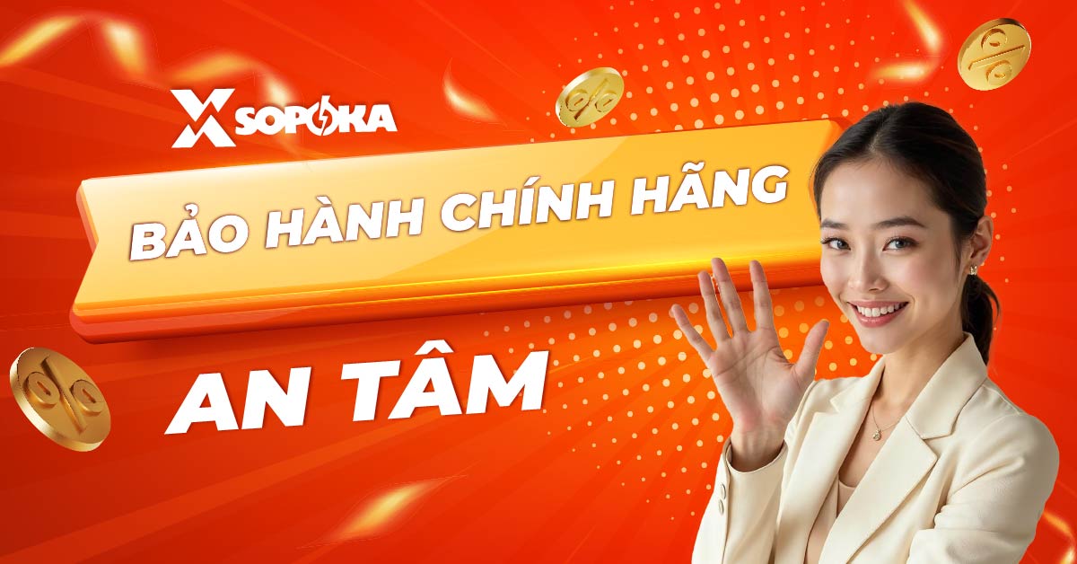 XSOPOKA Bảo Hành Chính Hãng – An Tâm Sử Dụng