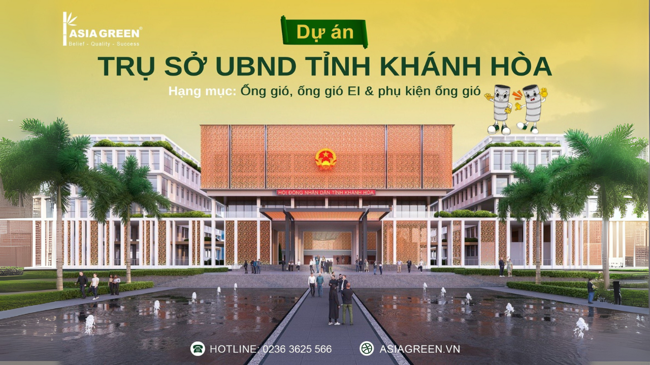 ỐNG GIÓ ASIA GREEN TẠI TRỤ SỞ TỈNH ỦY, HĐND, UBND TỈNH KHÁNH HÒA