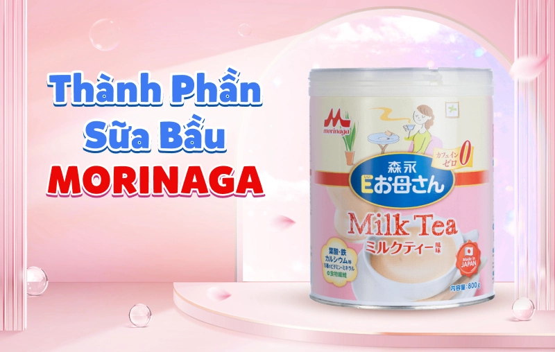 Thành phần sữa bầu MORINAGA